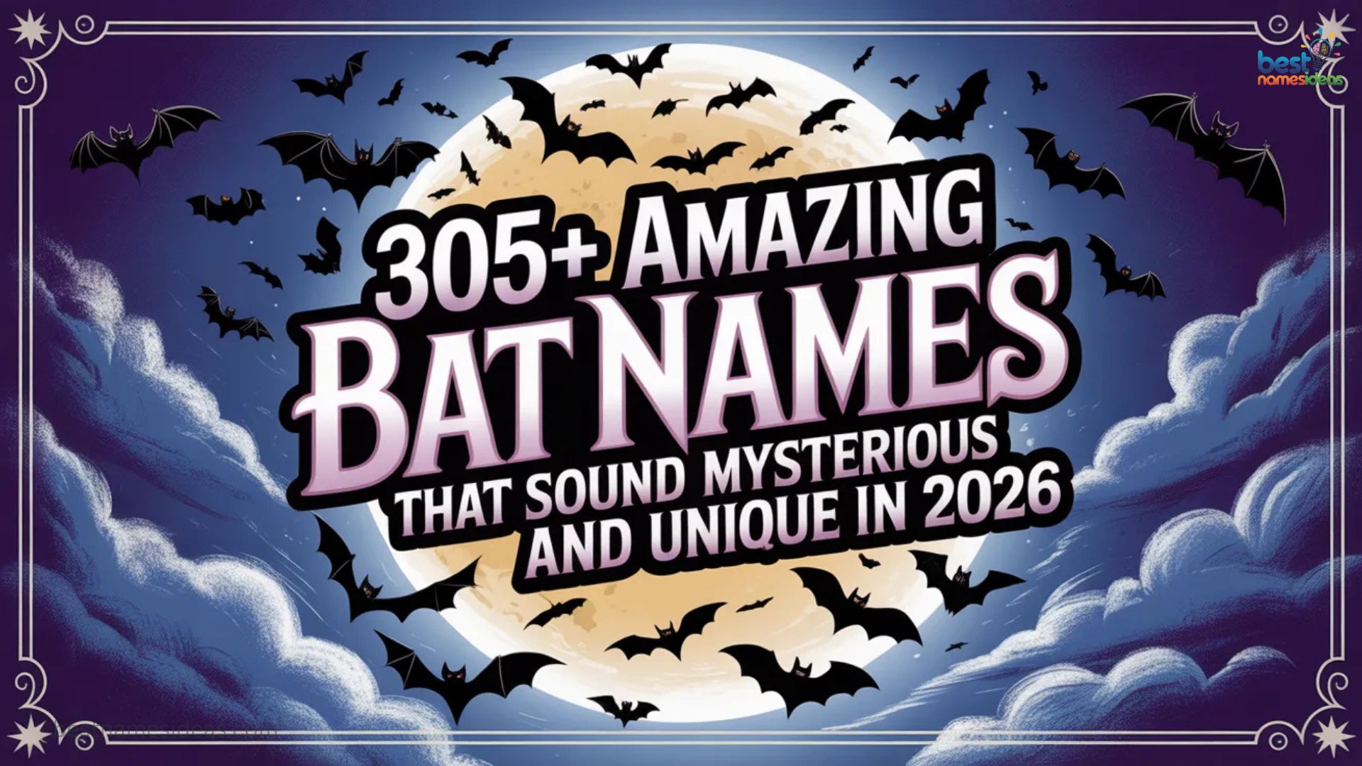 305+ Amazing Bat Names That Sound Mysterious and Unique In 2026