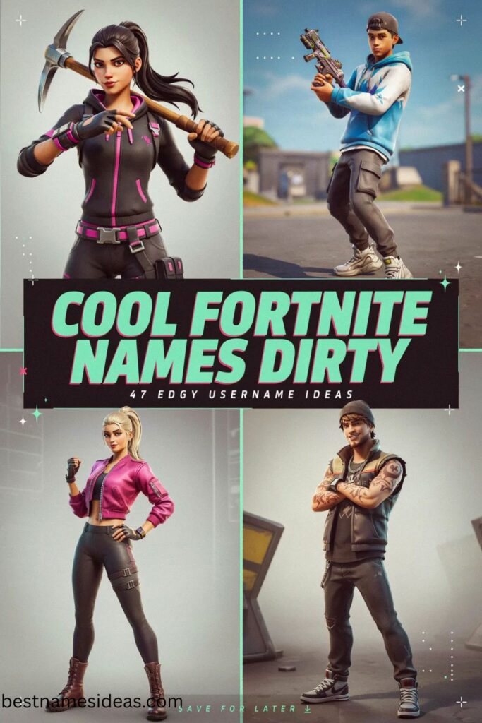 Cool Fortnite Names Dirty