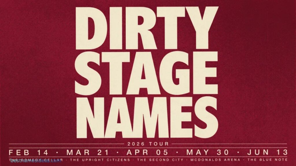 Dirty Stage Names 2026