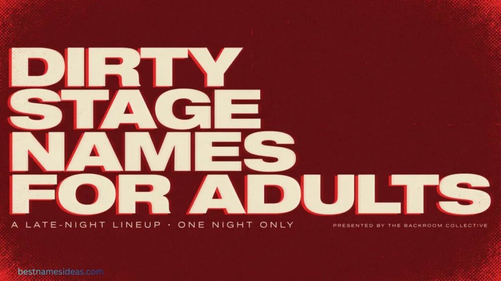 Dirty Stage Names for Adults