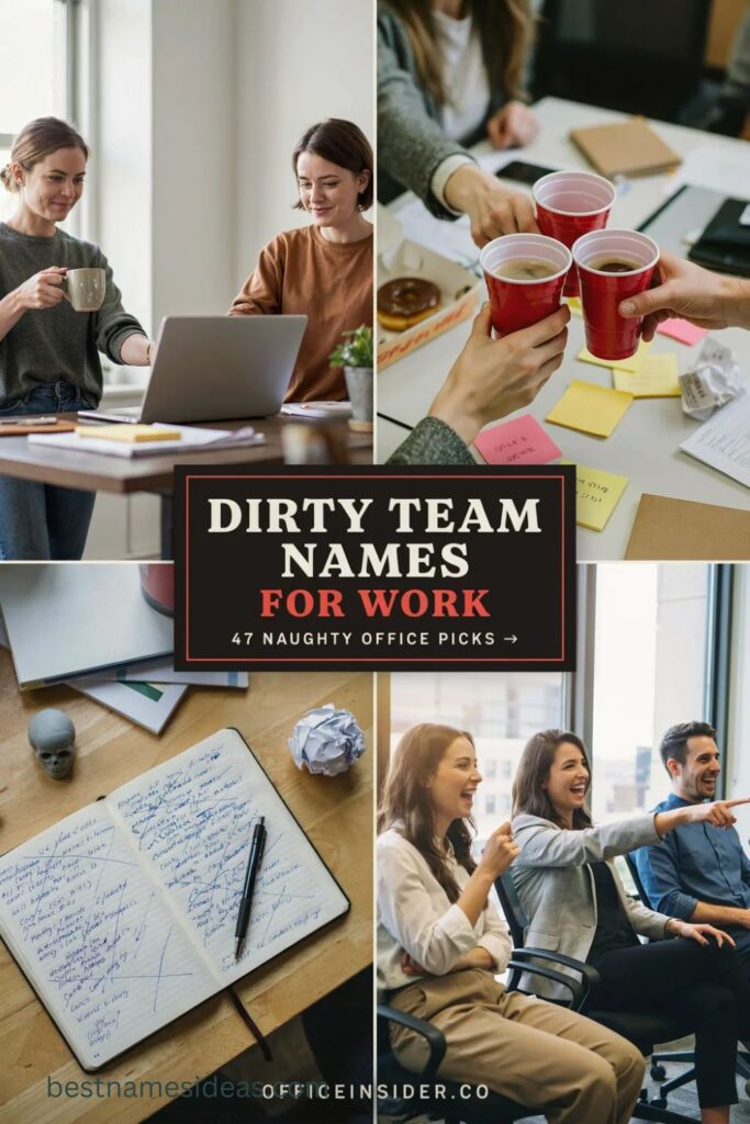 Dirty Team Names for Work