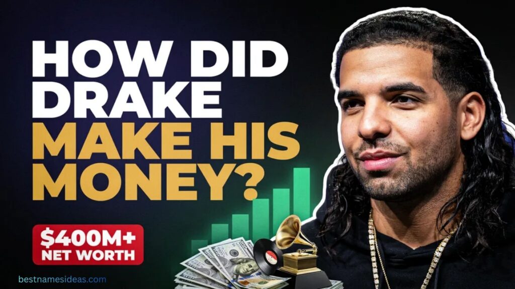 How Did Drake Make His Money