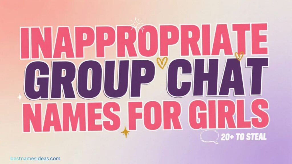 Inappropriate Group Chat Names for Girls