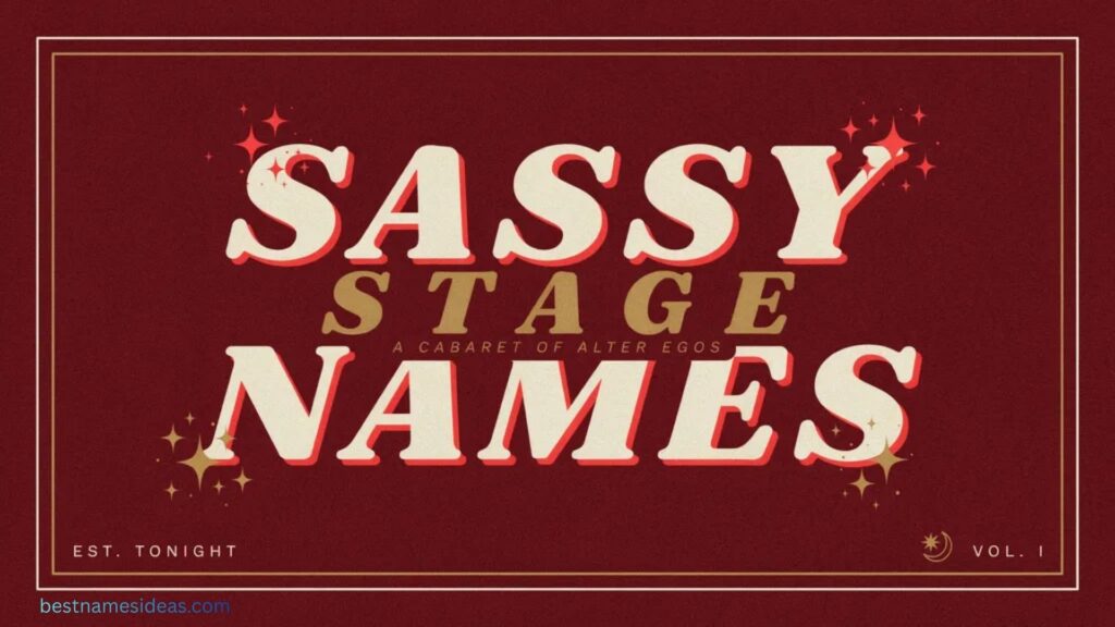 Sassy Stage Names