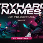 Tryhard Names That Make You Look Pro, Toxic & Impossible to Beat In 2026