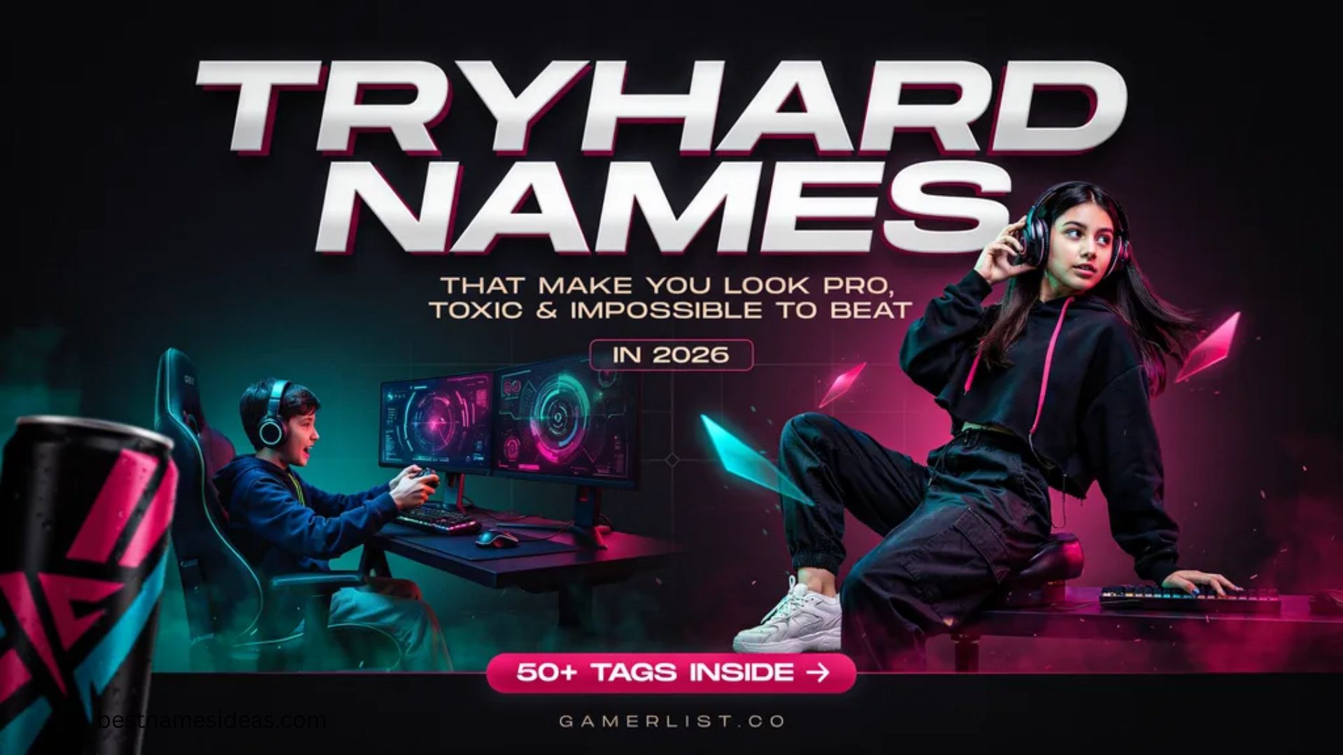 Tryhard Names That Make You Look Pro, Toxic & Impossible to Beat In 2026