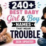240+ Best Baby Girl & Boy Names That Mean Trouble 2026 (updated)